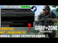 Fix Gray Zone Warfare Unreal Crash Reporter Error | Crashing &amp; Not Launching PC