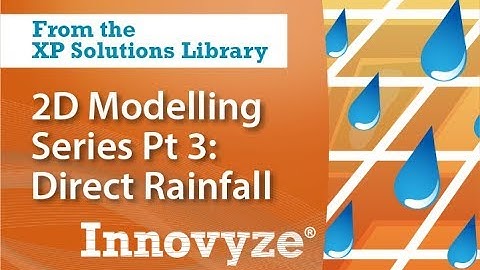 2D Modeling with Direct Rainfall (Part 3 of 2D Modeling Series)