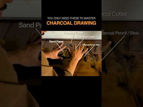5 Tools to Master Any Charcoal Drawing