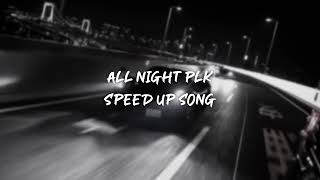 all night plk - speed up