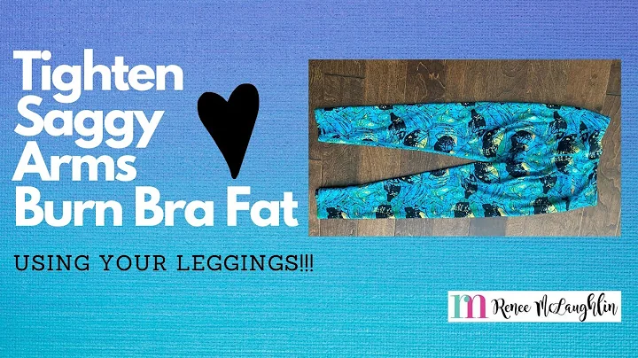 Tighten up saggy arms burn bra fat using leggings!