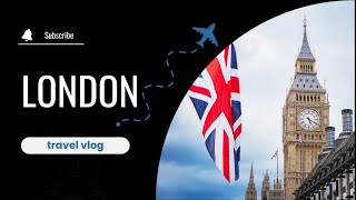 London Calling | Discovering the Best of the British Capital || SimbaVlogs