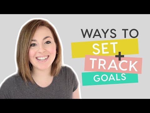 How to Set & Track Goals | 3 tools to help you track your goals