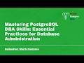 Mastering PostgreSQL DBA Skills: Essential Practices for Database Administration