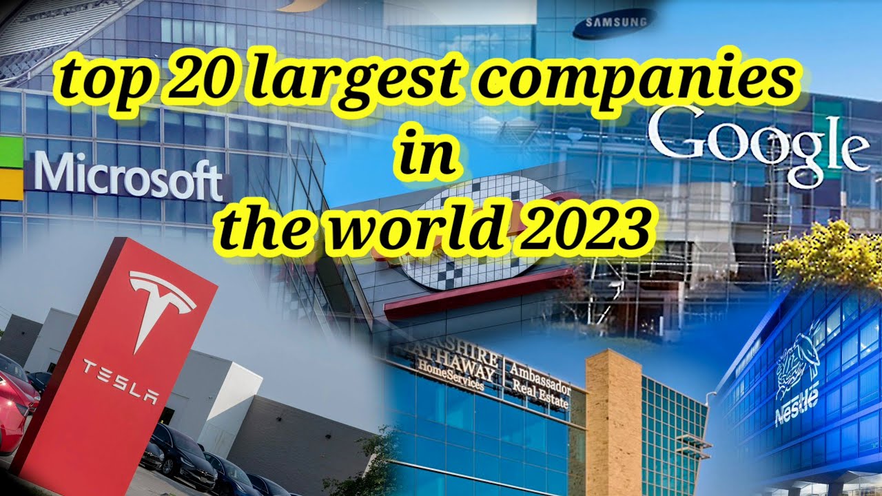 Top 20 Largest Companies In the World (2023)– Market Cap & Revenue ...