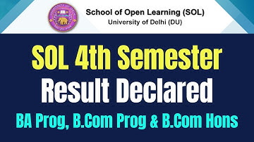 DU SOL 4th Semester Result Declared 2022 | BA Prog, B.Com Prog & B.Com Hons | SOL Reporter.