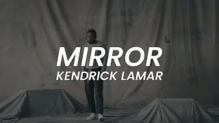 MIRROR - kendrick lamar - lyrics