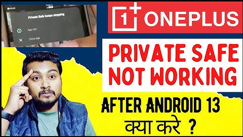 Private Safe Set As Public Not Work After Android13 Update In Nord2T|Private Safe Not Working Nord2T