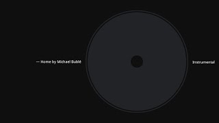 Michael Bublé — Home | Instrumental No Vocal