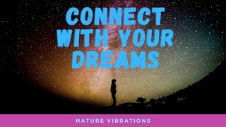 Connect with your dreams, relaxing calm music video, beautiful landscape, sleeping sound.