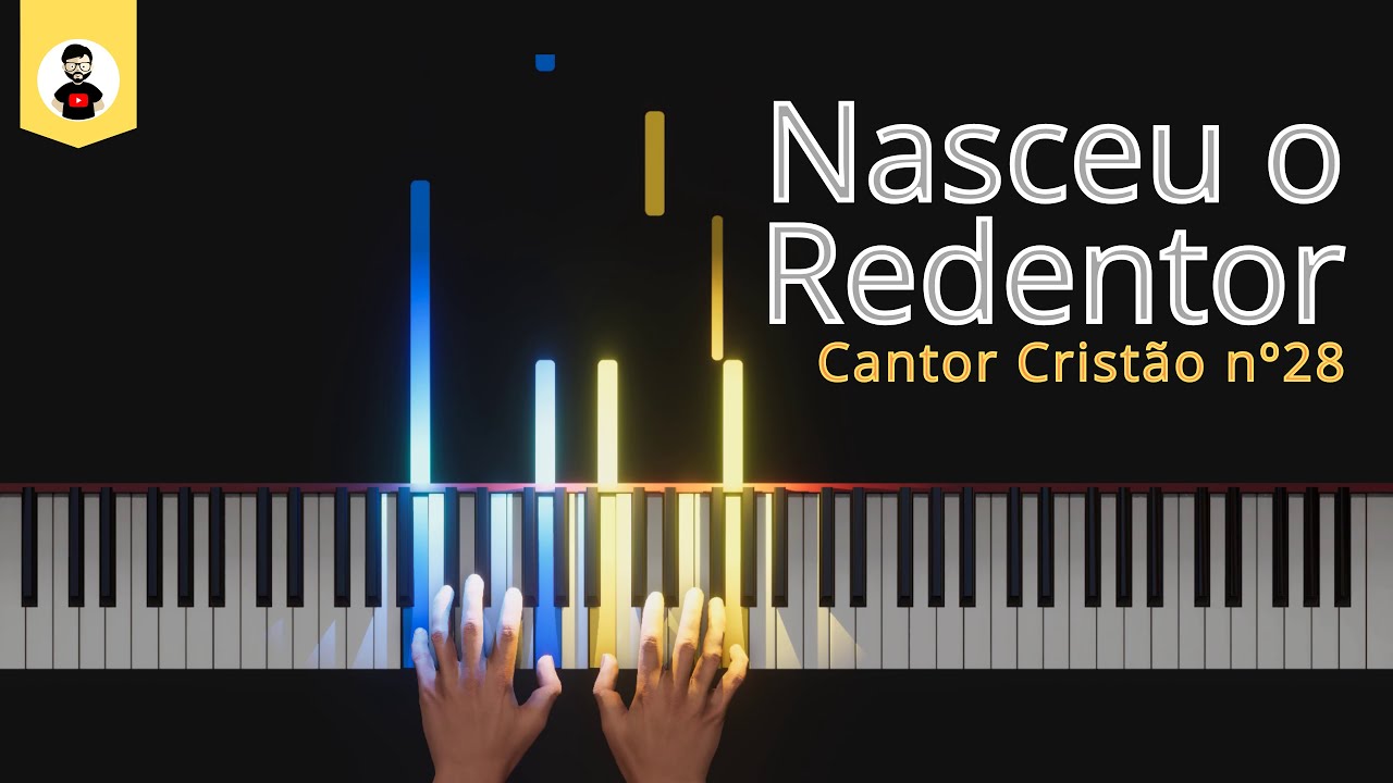 Nasceu o Redentor | Cantor Cristão nº28 | Piano Play - YouTube