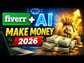 How To Make Money on Fiverr Using AI (Beginner Guide 2026)