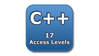 C++ Tutorial - 17 - Access Levels