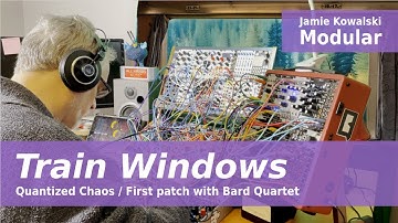 Train Windows - First patch w/ Shakmat Bard Quartet