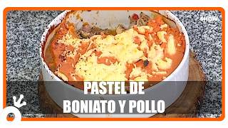 Pastel de boniato y pollo: una receta reconfortante, económica y muy fácil de preparar