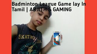 Badminton League Game Play In Tamil | ARJITH S GAMING screenshot 4
