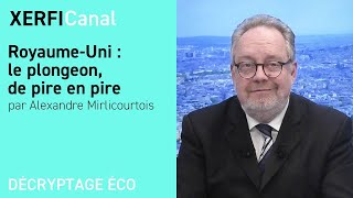 Royaume-Uni : le plongeon, de pire en pire [Alexandre Mirlicourtois]