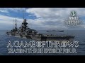 World of Warships - A Game of Throws Season Three Episode Four