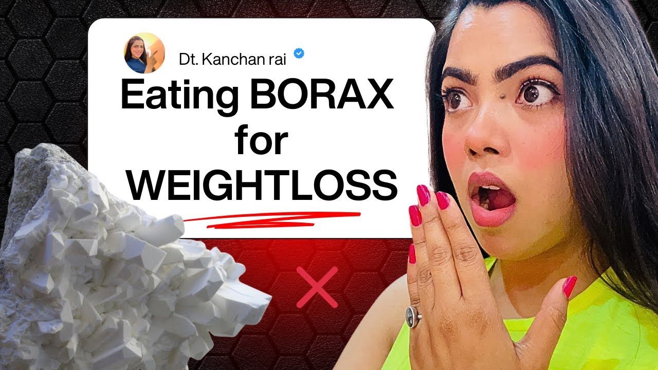 Kancha Rai Reality about Borax & viral trend for WEIGHTLOSS -dt. Kanchan Rai - YouTube