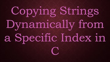 Copying Strings Dynamically from a Specific Index in C