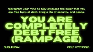 Famous You Are Completely Debt Free (Rampage) – Embrace Financial Freedom & Abundance Wealth