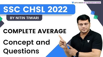 Complete Average Concept and Questions | SSC CHSL 2022 | Nitin Tiwari Sir