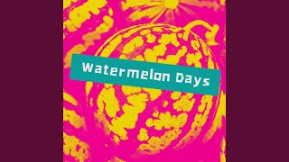Download Lagu Watermelon Days