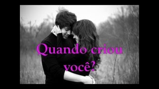 Video thumbnail of "♥ ♪ Quando Deus Criou Você   Leonardo Gonçalves & Tatiana Costa ♥"