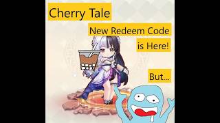 Cherry Tale Another New Redeem Code is Here! But... Cherry Tale Another New Redeem Code is Here! But...