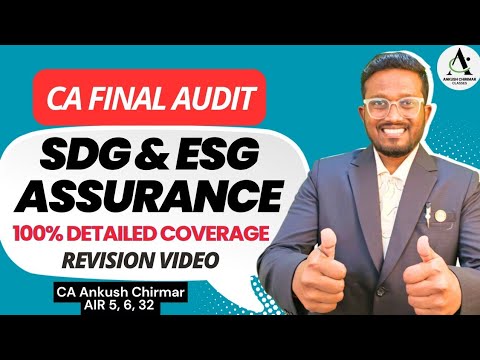 SDG & ESG Assurance | CA Final Sep'25, Jan'26, May'26 Revision Video | Ankush Chirimar