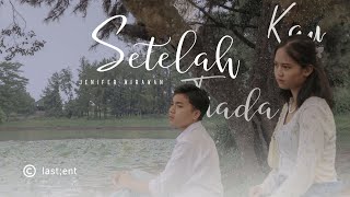 Setelah Kau Tiada - Jenifer Wirawan [Last;Ent]