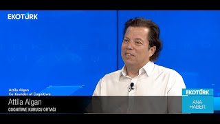 Ekotürk Son Seans | Cognitiwe Co-founder &amp; CEO Attila Algan