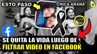  Muere Yeimi Rivera Se Quita La Vida La Chica Araña Viral De Facebook 2022 Esto Paso La Verdad Caso