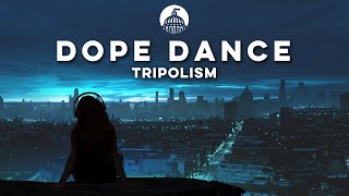 Tripolism x Nandu x Radeckt - Dope Dance Resimi