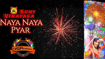 NAYA NAYA PYAR - Sony Vinayaga Fireworks - Diwali day Testing Video - Large Sky Shot | OSRVIEWSS