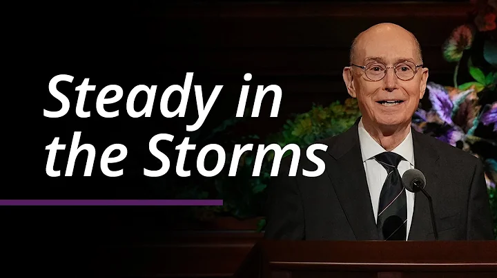 Steady in the Storms | Henry B. Eyring | April 202...