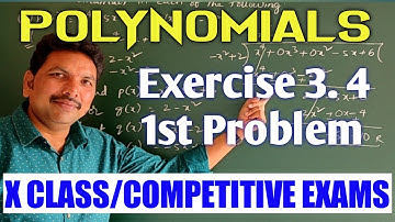 POLYNOMIALS/EXERCISE 3.4 - 1st PROBLEM/CLASS X