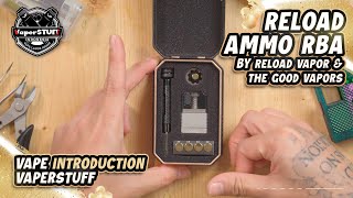 Reload Ammo RBA by Reload Vapor & The Good Vapors