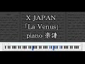 X JAPAN La Venus piano solo sheet music