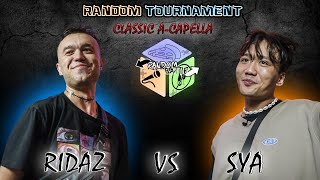 : RANDOM TOURNAMENT - RIDAZ VS SYA (CLASSIC A-CAPELLA) (MAIN EVENT)