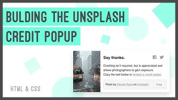 Building the Unsplash credit popup | front-end development tutorial