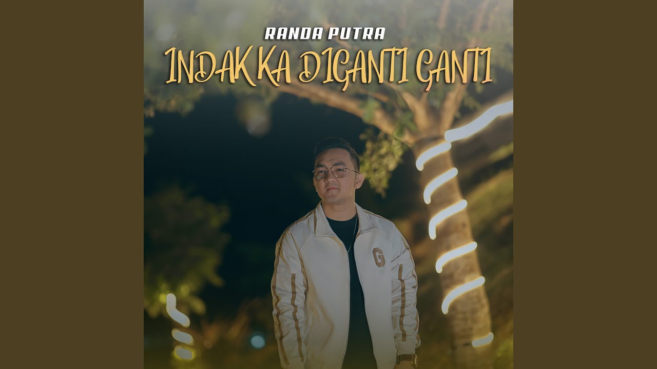 Indak Ka Diganti Ganti