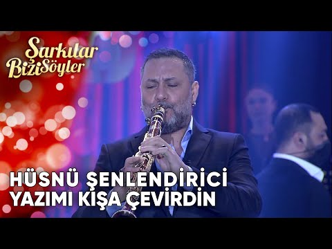 Yazımı Kışa Çevirdin - Hüsnü Şenlendirici | Şarkılar Bizi Söyler | Performans