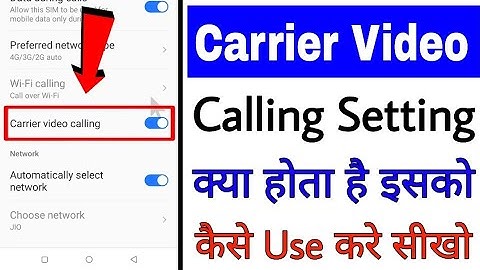 Carrier Video calling kya hota hai । what is/how to use carrier video calling।carrier Video calling