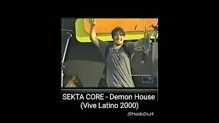 Sekta Core - Demon House (Vive Latino 2000)