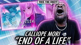 [MV] end of a life - Calliope Mori (Original Song) REACTION
