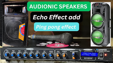 Echo,Delay effects | Mic echo pre | ping pong effect | Audionic speaker effect add
