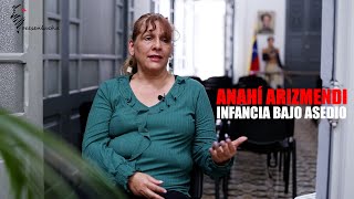 Anahí Arizmendi. Infancia bajo asedio en Venezuela