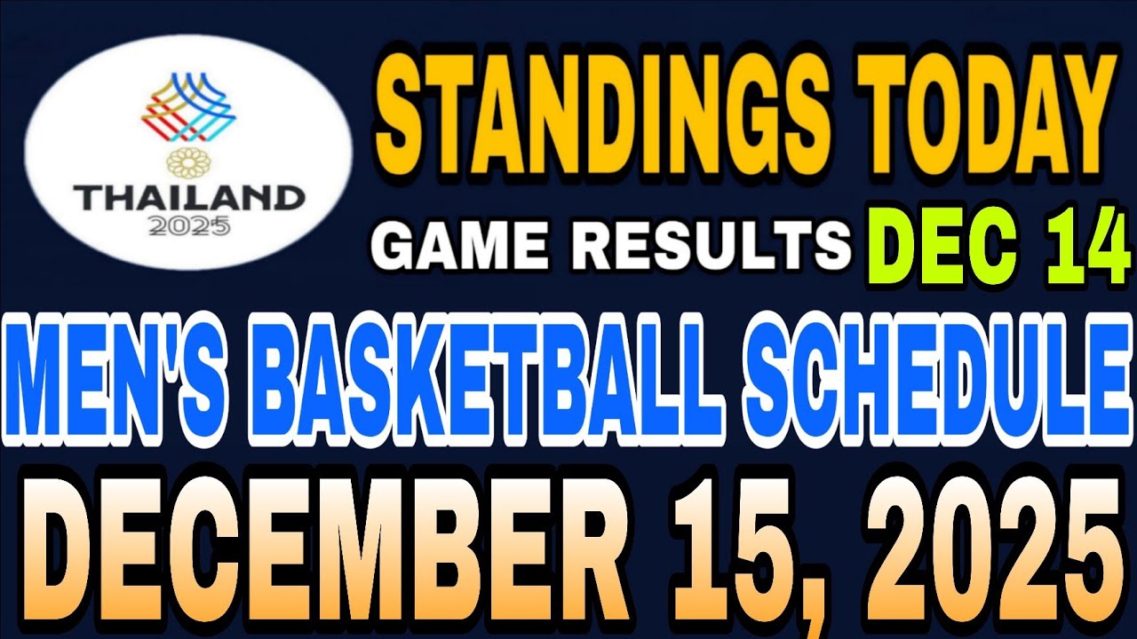 SEA GAMES BASKETBALL STANDINGS TODAY DECEMBER 14, 2025 | SCHEDULE DEC 15, 2025 | MEN'S BASKETBALL