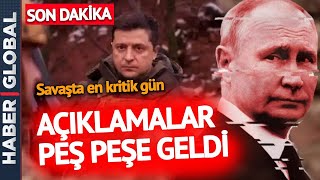 CANLI I Açıklamalar peş peşe geldi! Rusya Ukrayna Savaşı'nda Sıcak Saatler